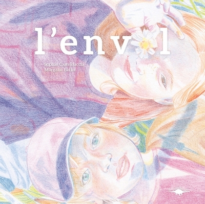 L'envol | Casteldaccia, Sophie (Auteur) | Bellec, Morgane (Illustrateur)