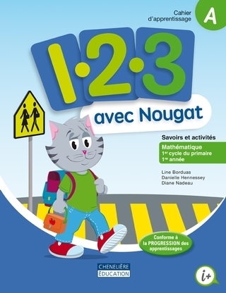 1, 2, 3 avec Nougat : mathématique : 1er cycle du primaire, 1re année : cahiers d'apprentissage A et B | 